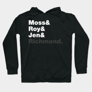 The IT Crowd Staff - Moss, Roy, Jen, Richmond Hoodie